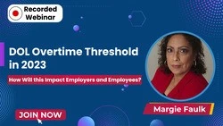 DOL Overtime Threshold in 2023 : How Will this Impact Employers and Employees?