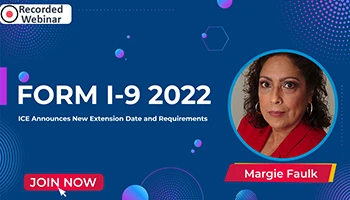 FORM I-9 2022: ICE Announces New Extension Date and Requirements