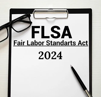 The Fair Labor Standards Act (FLSA) 2024