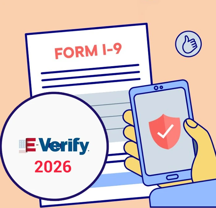 2026 Form I-9 & E-Verify Updates: What You Need to Know for Compliance