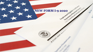New Form I-9 for 2020 : Strengthening Your Immigration Compliance Strategies in 2020