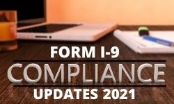 New Form I-9 Compliance Updates For 2021
