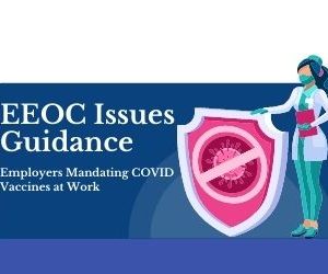 EEOC & CDC GUIDANCE FOR EMPLOYERS MANDATING COVID VACCINES AT WORK. HOW SHOULD EMPLOYERS PROCEED!