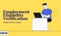 Understanding the Ins and Outs of the Form I-9 and E-Verify