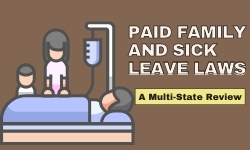 Paid Family and Sick Leave Laws: A Multi-State Review