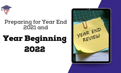 Preparing for Year End 2021 and Year Beginning 2022