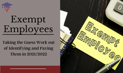 Exempt Employees: Taking the Guess Work out of Identifying and Paying Them in 2021/2022