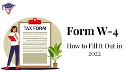 Form W-4: How to Fill It Out in 2022