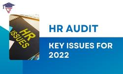 HR Audit: Key Issues for 2022