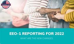 EEO-1 REPORTING FOR 2022: WHAT ARE THE NEW CHANGES