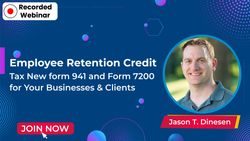 Employee Retention Credit Tax , New form 941 and Form 7200 for Your Businesses & Clients