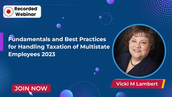 Fundamentals and Best Practices for Handling Taxation of Multistate Employees 2023