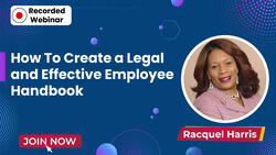 How To Create a Legal and Effective Employee Handbook