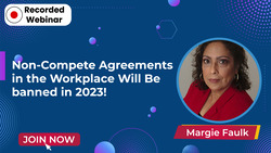 Non-Compete Agreements in the Workplace will be Banned in 2023!