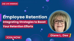 Employee Retention: Integrating Strategies to Boost Your Retention Efforts