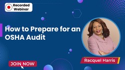 How to Prepare for an OSHA Audit