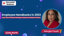 Employee Handbooks in 2023 : Learn How the NLRB Challenges Employee Handbook Policies!