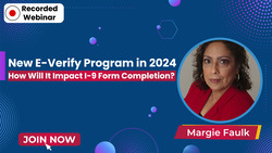 New E-Verify Program in 2024: How Will It Impact I-9 Form Completion?