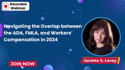 Navigating the overlap between the ADA, FMLA, and workers' compensation in 2024