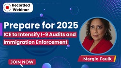Prepare for 2025: ICE to Intensify I-9 Audits and Immigration Enforcement