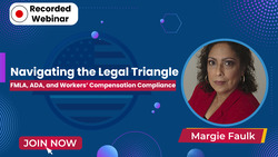 Navigating the Legal Triangle: FMLA, ADA, and Workers’ Compensation Compliance