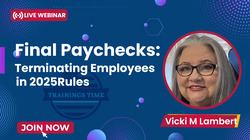 Final Paychecks: Terminating Employees in 2025
