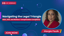 Navigating the Legal Triangle: FMLA, ADA, and Workers’ Compensation Compliance