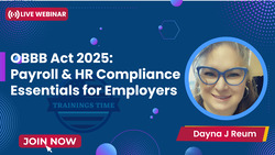 OBBB Act 2025: Payroll & HR Compliance Essentials for Employers